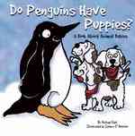 Do Penguins Have Puppies? : A Book about Animal Babies (Animals All around)