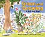 Green and Growing : A Book about Plants (Growing Things)