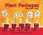 Plant Packages : A Book about Seeds (Growing Things)