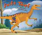 Swift Thief : The Adventure of Velociraptor (Dinosaur World)