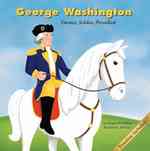 George Washington : Farmer, Soldier, President (First Biographies)