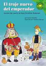 El Traje Nuevo Del Emperador/the Emperor's New Clothes : Version Del Cuento De Los Hermanos Grimm /a Retelling of the Grimm's Fairy Tale (Read-it! Rea