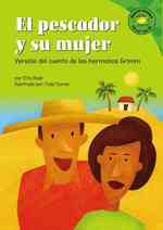 El Pescador Y Su Mujer/the Fisherman and His Wife : Version Del Cuento De Los Hermanos Grimm /a Retelling of the Grimm's Fairy Tale (Read-it! Readers