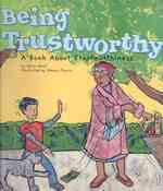 Being Trustworthy : A Book about Trustworthiness (Way to Be!)
