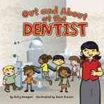 Out and about at the Dentist (Field Trips)
