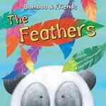 The Feathers (Bamboo and Friends)