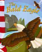The Bald Eagle (American Symbols)