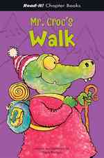 Mr. Croc's Walk (Read-it! Chapter Books)
