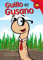 Guillo El Gusano (Read-it! Readers en Espanol)