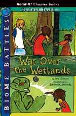 War over the Wetlands (Read-it! Chapter Books)