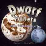 Dwarf Planets : Pluto, Charon, Ceres, and Eris (Amazing Science)