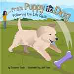 From Puppy to Dog : Following the Life Cycle (Amazing Science)