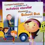 Comportamiento y modales en el autobs escolar / Manners on the School Bus (Asi debemos ser!: Buenos modales, buen comportamiento / Way to Be: Manners) （Bilingual）