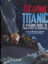 Escaping Titanic : A Young Girl's True Story of Survival
