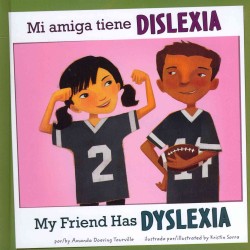 Mi amiga tiene Dislexia / My Friend Has Dyslexia (Amigos con discapacidades/friends with Disabilities) （Bilingual）
