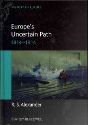 波乱のヨーロッパ史1814-1914年<br>Europe's Uncertain Path 1814-1914 : State Formation and Civil Society (Blackwell History of Europe)