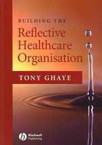Building the Reflective Healthcare Organisation