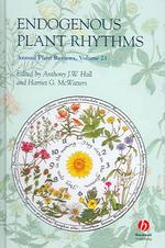 Endogenous Plant Rhythms (Annual Plant Reviews)