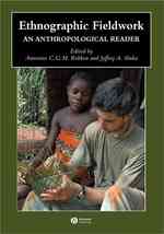 民族誌学的フィールドワーク：読本<br>Ethnographic Fieldwork : An Anthropological Reader (Blackwell Anthologies in Social and Cultural Anthropology)