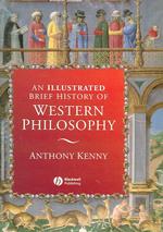 アンソニー・ケニーの手短かな西洋哲学史ヴィジュアル版<br>An Illustrated Brief History of Western Philosophy (Illustrated Brief History of Western Philosophy) （2ND）