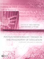 教育哲学におけるポスト基礎付け主義のテーマ：Ｊ．Ｄ．マーシャル記念論文集<br>Postfoundationalist Themes in Philosophy of Education : Feistcrift for James D. Marshall