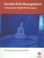 Suicide Risk Management : A Manual for Health Professionals