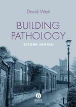 Building Pathology : Principles and Practice （2ND）