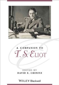Ｔ．Ｓ．エリオット必携<br>Companion to T.S. Eliot (Blackwell Companions to Literature and Culture)