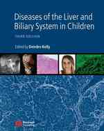 小児の肝臓・胆道疾患（第３版）<br>Diseases of the Liver and Biliary System in Children （3RD）