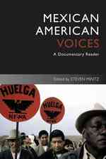 メキシコ系アメリカ人の歴史読本（第２版）<br>Mexican American Voices : A Documentary Reader (Uncovering the Past: Documentary Readers in American History) （2ND）