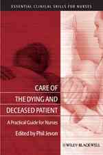 終末ケア：看護師向けガイド<br>Care of the Dying and Deceased Patient : A Practical Guide for Nurses (The Essential Clinical Skills for Nurses)