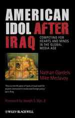 イラク戦争後のアメリカの偶像<br>American Idol after Iraq : Competing for Hearts and Minds in the Global Media Age