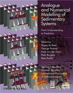 Analogue and Numerical Modeling of Sedimentary Systems : Form Understanding to Prediction (Special Publication Number 40 of the International Associat