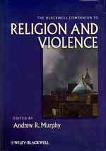 宗教と暴力必携<br>The Blackwell Companion to Religion and Violence (Blackwell Companions to Religion)