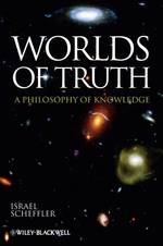 真理の世界：知識の哲学<br>Worlds of Truth : A Philosophy of Knowledge