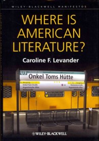 アメリカ文学はどこにいるか<br>Where Is American Literature? (Blackwell Manifestos)