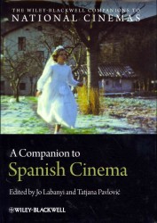 ワイリー・ブラックウェル版　スペイン映画必携<br>A Companion to Spanish Cinema (Wiley-blackwell Companions to National Cinemas)