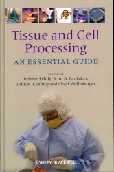 Tissue and Cell Processing : An Essential Guide