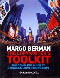 The Copywriter's Toolkit : The Complete Guide to Strategic Advertising Copy