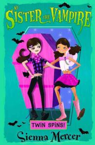 Twin Spins (My Sister the Vampire)