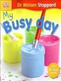 My Busy Day -- Board book