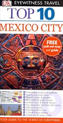 Mexico City (Dk Eyewitness Top 10 Travel Guide) -- Paperback