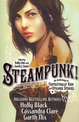 Steampunk! an Anthology of Fantastically Rich and Strange Stories