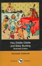 Hey Diddle Diddle and Baby Bunting