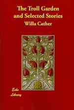 The Troll Garden and Selected Stories