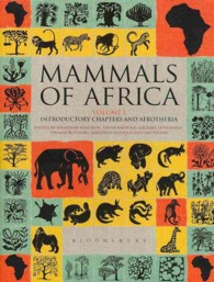 Mammals of Africa : Introductory Chapters and Afrotheria -- Hardback