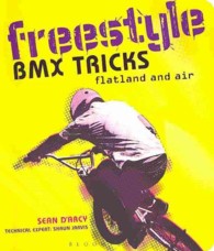 Freestyle BMX Tricks: Flatland and Air