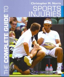The Complete Guide to Sports Injuries (Complete Guides)