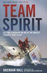 Team Spirit : Life and Leadership on One of the World's Toughest Yacht Races