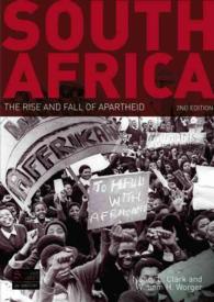 南アフリカ：アパルトヘイトの盛衰（第２版）<br>South Africa : The Rise and Fall of Apartheid （2ND）